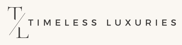 Timeless Luxuries